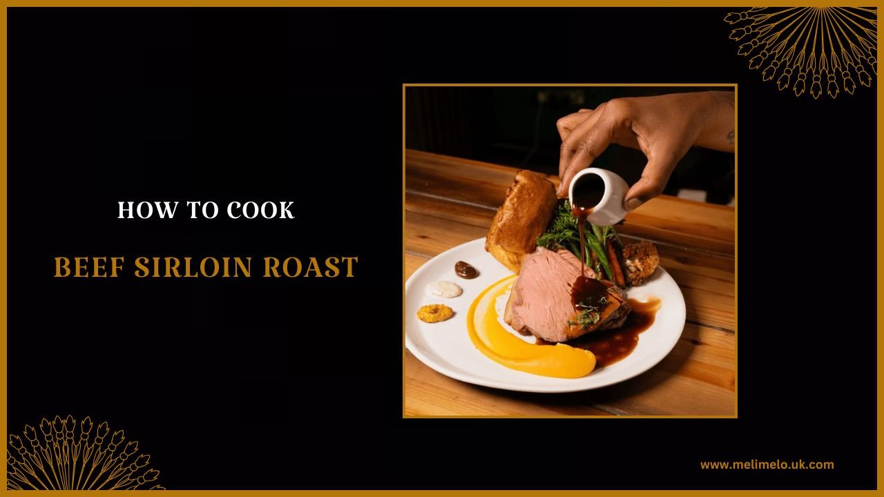 How to Cook Beef Sirloin Roast Juicy Every Time 1 Cook Beef Sirloin Roast